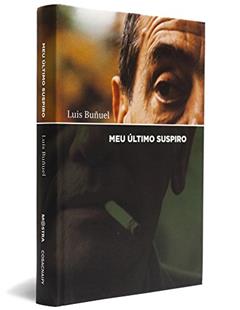 Meu Ultimo Suspiro - Coleção Mostra Internacional de Cinema, do autor Luis Bunuel