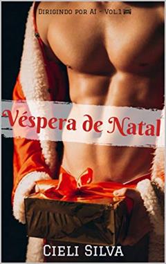 Véspera de Natal (Dirigindo por aí Livro 1), do autor Cieli Silva