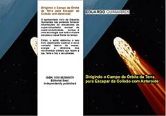 Dirigindo o Campo da Órbita da Terra para Escapar da Colisão com Asteroide, do autor Eduardo Guimarães