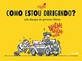 Ler Como estou dirigindo?: 158 charges do governo Dilma (Humor da Era Lula Livro 1), do autor Cláudio de Oliveira Ler Como estou dirigindo?: 158 charges do governo Dilma (Humor da Era Lula Livro 1), do autor Cláudio de Oliveira