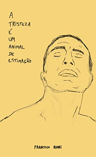Ler A tristeza é um animal de estimação, do autor Francisco Ramai