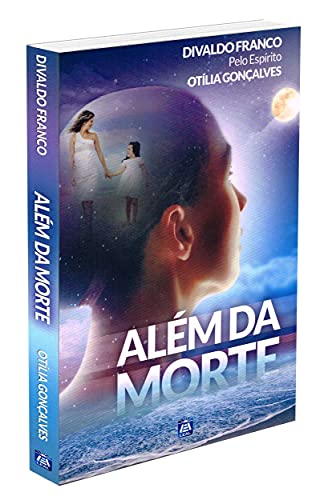Ler Além da Morte, do autor Divaldo Pereira Franco; Otília Gonçalves Ler Além da Morte, do autor Divaldo Pereira Franco; Otília Gonçalves