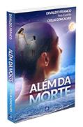 Ler Além da Morte, do autor Divaldo Pereira Franco; Otília Gonçalves Ler Além da Morte, do autor Divaldo Pereira Franco; Otília Gonçalves