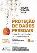 Ler Proteção de Dados Pessoais: A Função e os Limites do Consentimento, do autor Bruno Ricardo Bioni