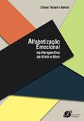Ler Alfabetização Emocional na Perspectiva de Klein e Bion, do autor Eliane Teixeira Rennó