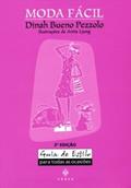 Ler Moda Fácil. Guia de Estilo Para Todas Ocasiões, do autor Dinah Bueno Pezzolo