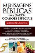 Ler Mensagens Bíblicas para Datas e Ocasiões Especiais: Esboços Detalhados acompanhados de Ilustrações, do autor ANTÔNIO RENATO GUSSO