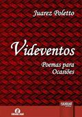 Ler Videventos - Poemas para Ocasiões, do autor Juarez Poletto