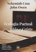 Ler Teologia Pactual: De Adão a Cristo, do autor Nehemiah Coxe; John Owen