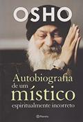 Ler Autobiografia de um místico espiritualmente incorreto: (Biblioteca Osho), do autor Osho Ler Autobiografia de um místico espiritualmente incorreto: (Biblioteca Osho), do autor Osho