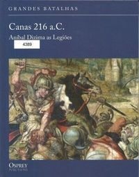 canas 216 a.C. - Anibal dizima as legiões, do autor Mark Healy