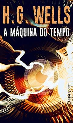 A Máquina do Tempo, do autor H.G. Wells