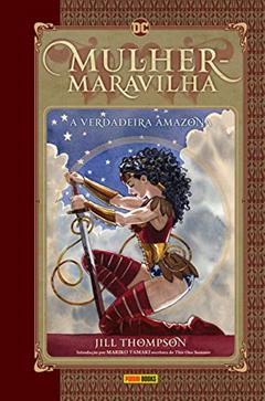 Mulher-maravilha: a Verdadeira Amazona, do autor Jill Thompson