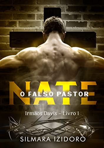 Ler NATE: O Falso Pastor (MC Black Panthers Livro 10), do autor Silmara Izidoro Ler NATE: O Falso Pastor (MC Black Panthers Livro 10), do autor Silmara Izidoro