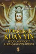 Ler O Oráculo de Kuan Yin, do autor Alana Fairchild Ler O Oráculo de Kuan Yin, do autor Alana Fairchild