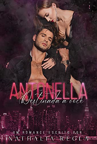 Ler Antonella: Destinada a você, do autor Nathalia Recla; Nathalia Recla