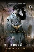 Ler Anjo mecânico - Peças infernais - vol. 1, do autor Cassandra Clare