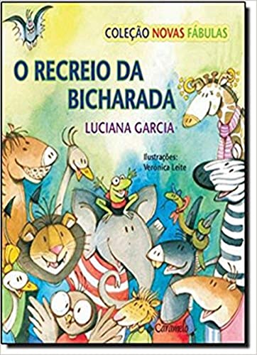 Ler O recreio da bicharada, do autor Luciana Garcia