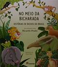 Ler No meio da bicharada: Histórias de bichos do Brasil, do autor Ricardo Chaves Prado