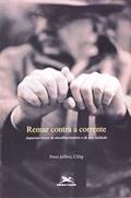 Ler Remar Contra a Corrente, do autor Jeffery-Peter