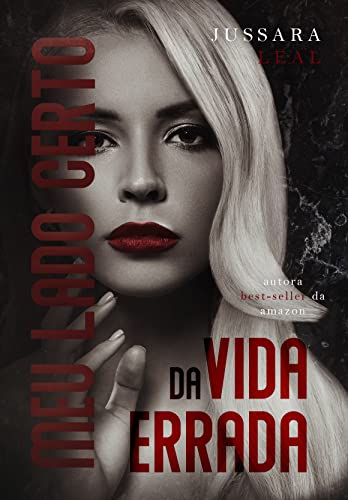 Ler MEU LADO CERTO DA VIDA ERRADA, do autor Jussara Leal