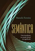 Ler Semântica: uma introdução ao estudo formal do significado, do autor Marcelo Ferreira Ler Semântica: uma introdução ao estudo formal do significado, do autor Marcelo Ferreira