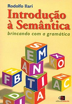 Introdução a semântica: Brincando com a gramática, do autor Rodolfo Ilari