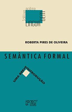Semântica Formal: uma Breve Introdução, do autor Roberta Pires de Oliveira