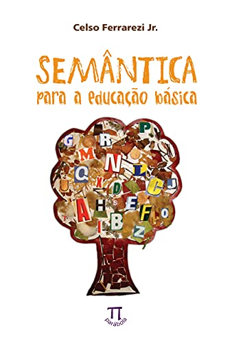 Ler Semântica para a educação básica (Estratégias de ensino Livro 7), do autor Celso Ferrarezi Jr.