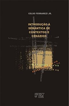 Introdução à Semântica de Contexto e Cenários: de la Langue à la vie Celso Ferrarezi Jr, do autor Celso Ferrarezi Jr.