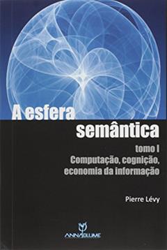 A Esfera Semântica, do autor Pierre Levy