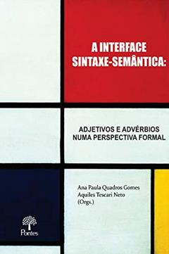 A Interface Sintaxe-semântica, do autor Ana Paula Quadros Gomes
