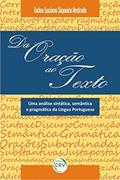 Ler Da oração ao texto: uma análise sintática, semântica e pragmática da língua portuguesa, do autor Tadeu Luciano Siqueira Andrade Ler Da oração ao texto: uma análise sintática, semântica e pragmática da língua portuguesa, do autor Tadeu Luciano Siqueira Andrade