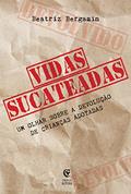 Ler Vidas Sucateadas : Um olhar sobre a devolução de crianças adotadas, do autor Beatriz Bergamin A. Capirazi Ler Vidas Sucateadas : Um olhar sobre a devolução de crianças adotadas, do autor Beatriz Bergamin A. Capirazi