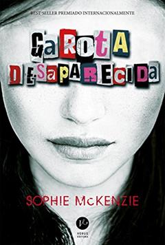 Garota desaparecida, do autor Sophie McKenzie