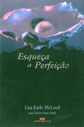 Ler Esqueça A Perfeição, do autor Lisa E. McLeod