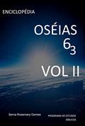 Ler Enciclopédia Oseias 6 3 Vol II, do autor Serva Rosemary Gomes Ler Enciclopédia Oseias 6 3 Vol II, do autor Serva Rosemary Gomes