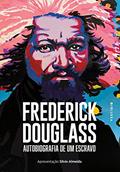 Ler Frederick Douglass: Autobiografia de um escravo, do autor Frederick Douglass