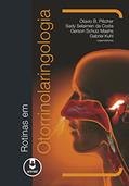 Ler Rotinas em Otorrinolaringologia, do autor Otávio Piltcher; Gerson Maahs; Sady Selaimen da Costa; Gabriel Kuhl