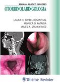 Ler Otorrinolaringologia: Manual Prático em Cores, do autor Laura H. Swibel Rosenthal; Monica O. Patadia; James A. Stankiewicz Ler Otorrinolaringologia: Manual Prático em Cores, do autor Laura H. Swibel Rosenthal; Monica O. Patadia; James A. Stankiewicz