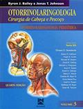 Ler Otorrinolaringologia Cirurgia de Cabeça Pescoço - Volume 3: Otorrinolaringologia Pediátrica, do autor Byron J. Bailey