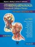 Ler Otorrinolaringologia Cirurgia de Cabeça e Pescoço - Volume 2: Vias Aereas, Deglutição e Voz, do autor Byron J. Bailey