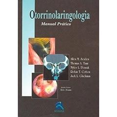 Otorrinolaringologia. Manual Prático, do autor Allen M. Seiden; Thomas A. Tami; Myles L. Pensak