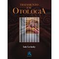 Ler Tratamento em Otologia, do autor Luiz Lavinsky