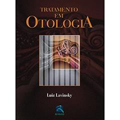 Tratamento em Otologia, do autor Luiz Lavinsky