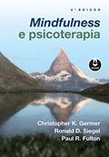 Ler Mindfulness e Psicoterapia, do autor Christopher K. Germer; Ronald D. Siegel; Paul R. Fulton
