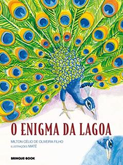 O enigma da lagoa, do autor Milton Célio de Oliveira Filho