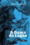 Ler A dama da lagoa, do autor Rafael Guimaraens