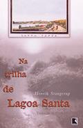 Ler NA TRILHA DE LAGOA SANTA, do autor Henrik Stangerup