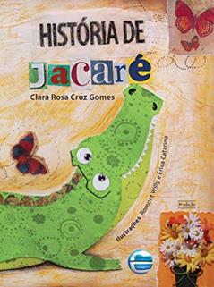 História de Jacaré, do autor Clara Rosa Cruz Gomes